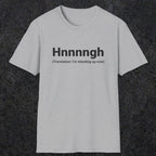050 Hnnnngh (Translation: I'm standing up now) | Funny Dad T-Shirt | RustyDad