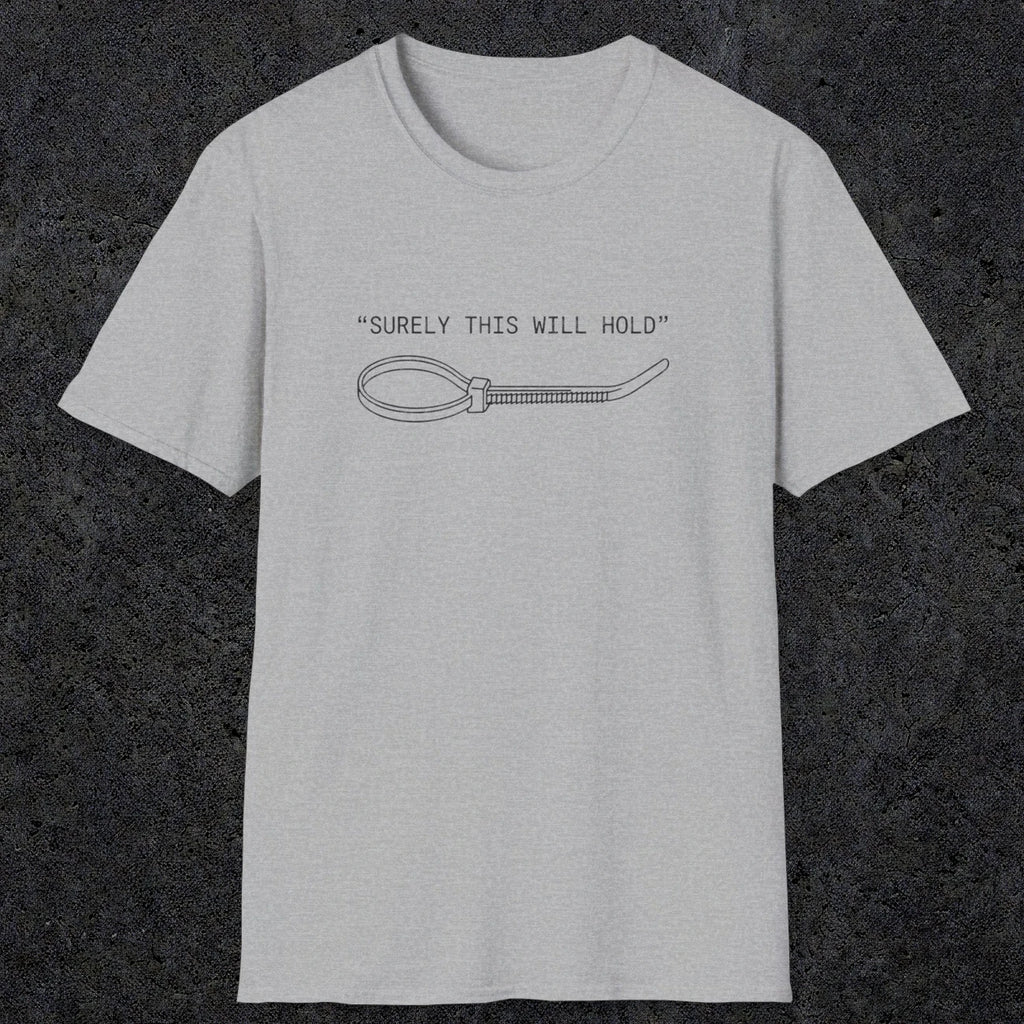 0064 Surely this will hold | Funny Dad T-Shirt | RustyDad