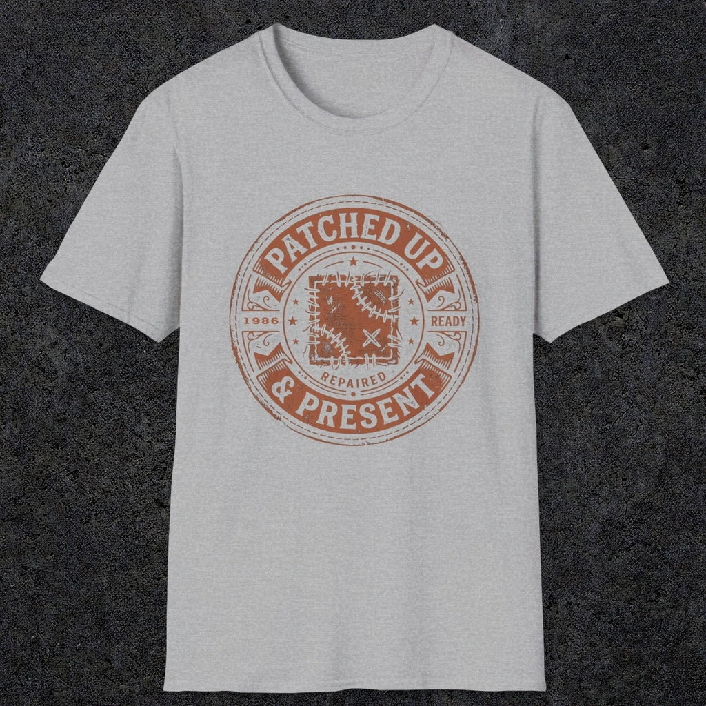 0007 Patched up & Present | Funny Dad T-Shirt | RustyDad