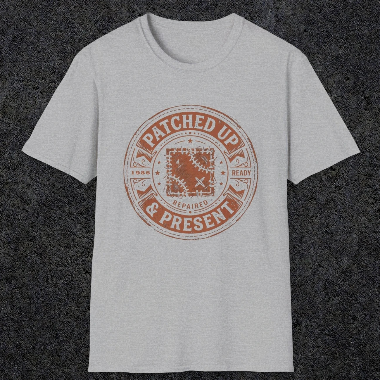 0007 Patched up & Present | Funny Dad T-Shirt | RustyDad