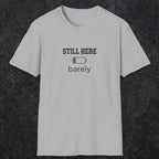 0101 Still here barely | Funny Dad T-Shirt | RustyDad