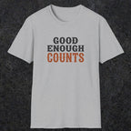0027 Good enough counts | Funny Dad T-Shirt | RustyDad