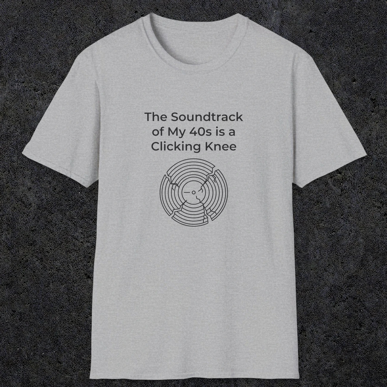 052 The Soundtrack Of My 40's Is A Clicking Knee | Funny Dad T-Shirt | RustyDad