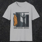 0090 Nobody Noticed I Noticed | Funny Dad T-Shirt | RustyDad