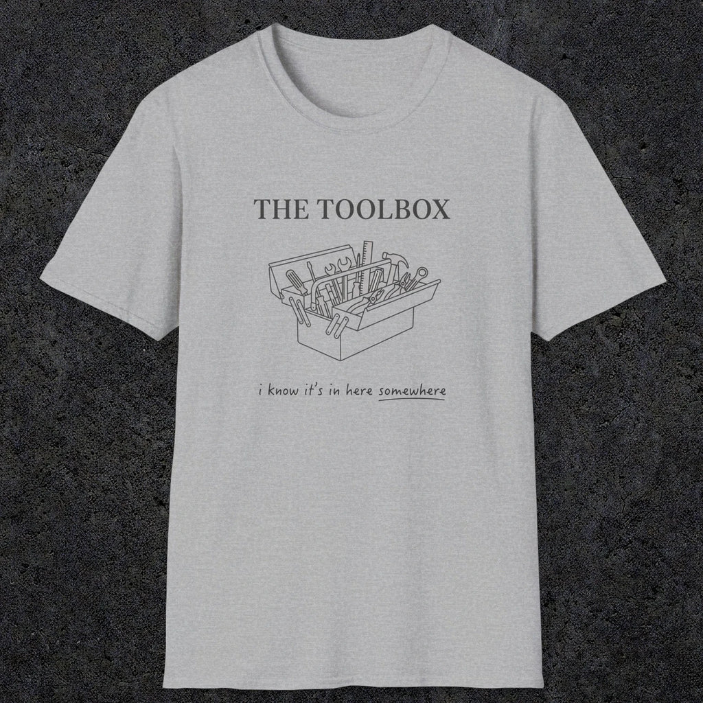 0070 The toolbox, I know it's in here somewhere | Funny Dad T-Shirt | RustyDad