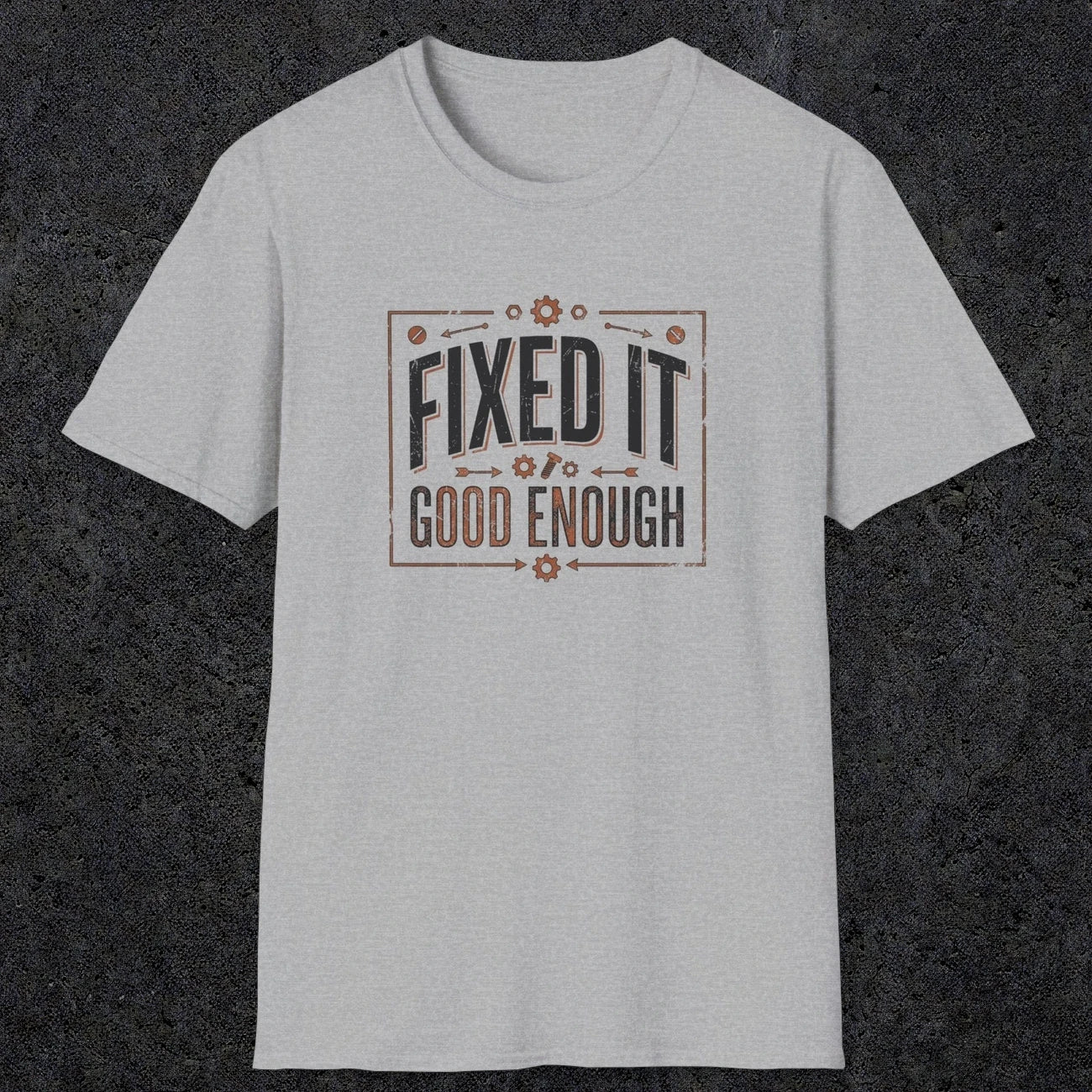 0015 Fixed it Good enough | Funny Dad T-Shirt | RustyDad