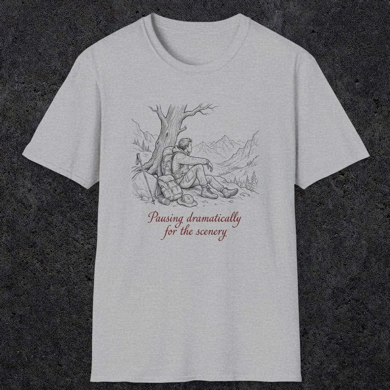 0112 Pausing dramatically for the scenery | Funny Dad T-Shirt | RustyDad