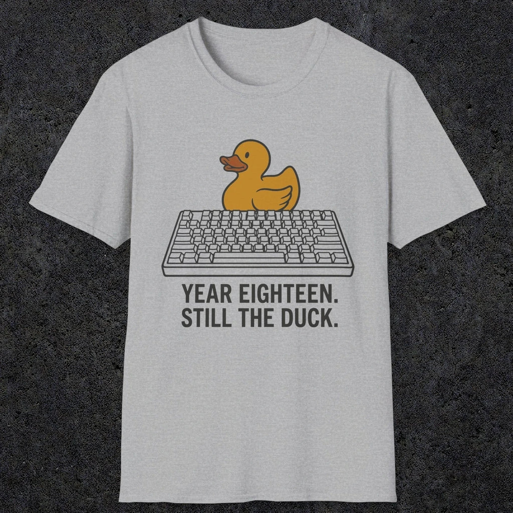 0116 Year Eighteen Still The Duck | Funny Dad T-Shirt | RustyDad