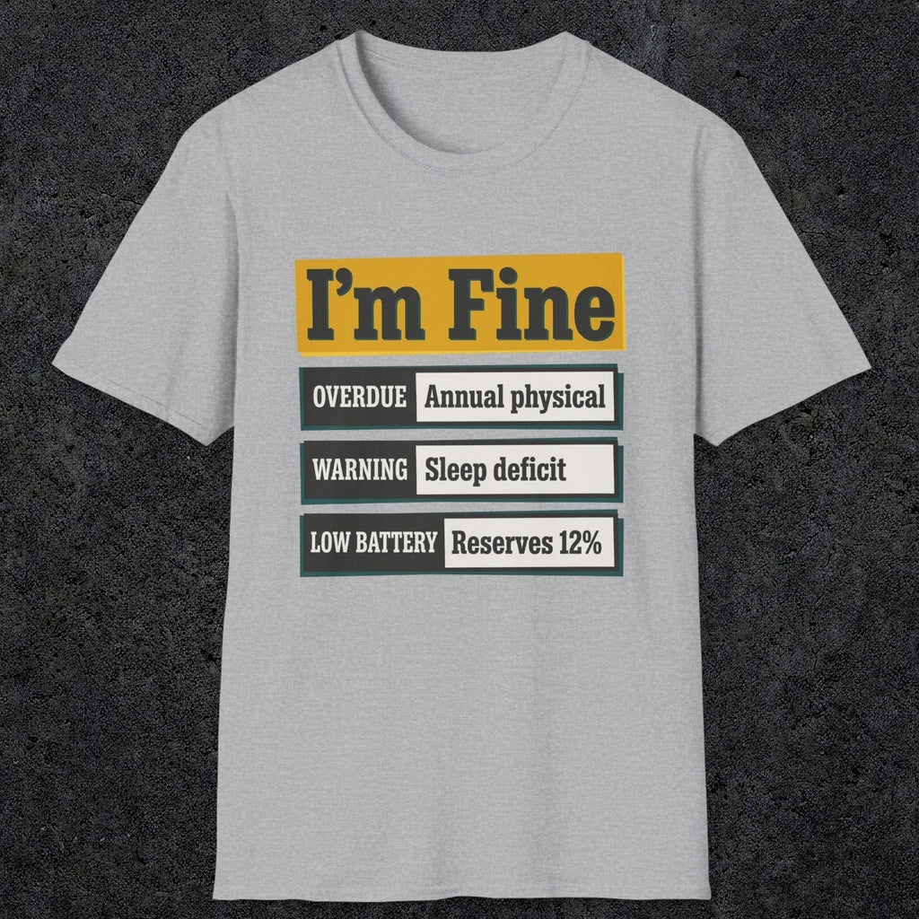 0500 I'M Fine | Funny Dad T-Shirt | RustyDad