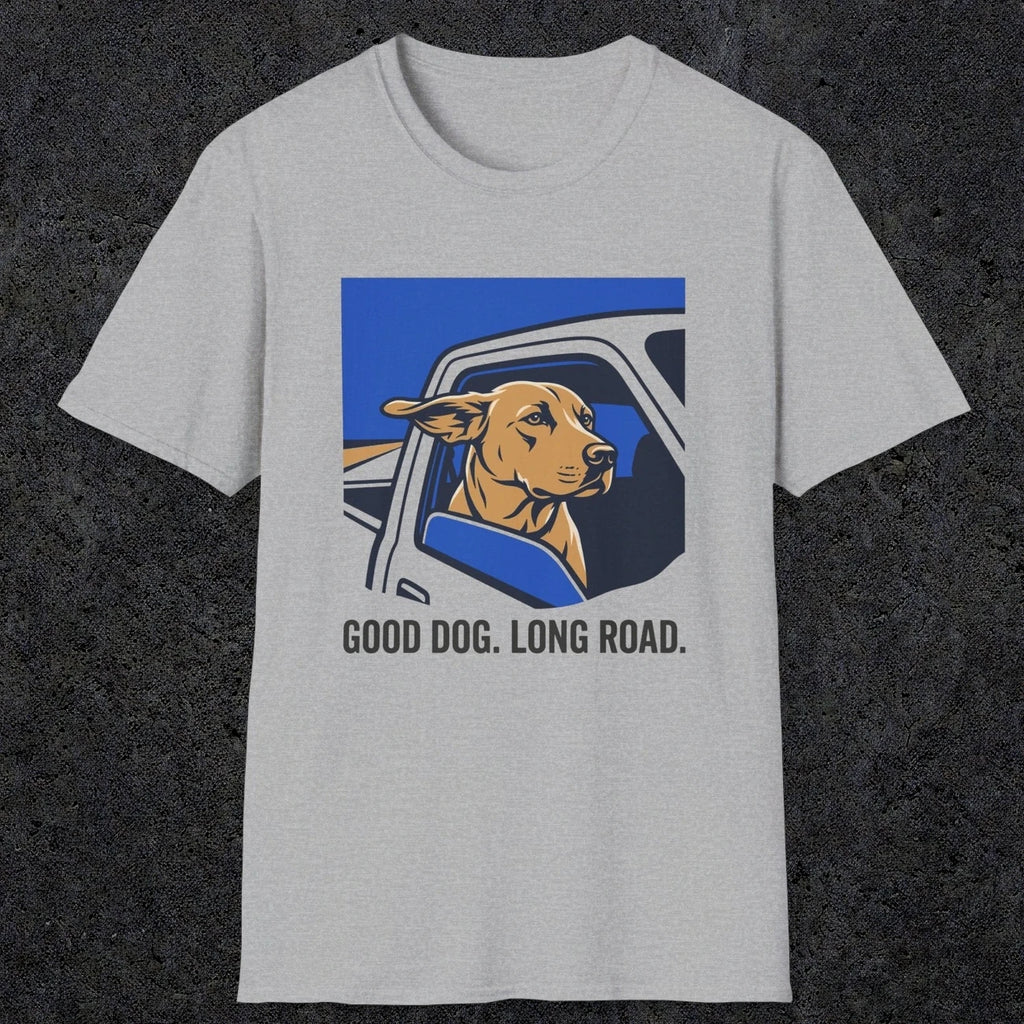 0239 Good Dog. Long Road | Funny Dad T-Shirt | RustyDad