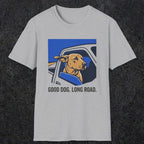 0239 Good Dog. Long Road | Funny Dad T-Shirt | RustyDad