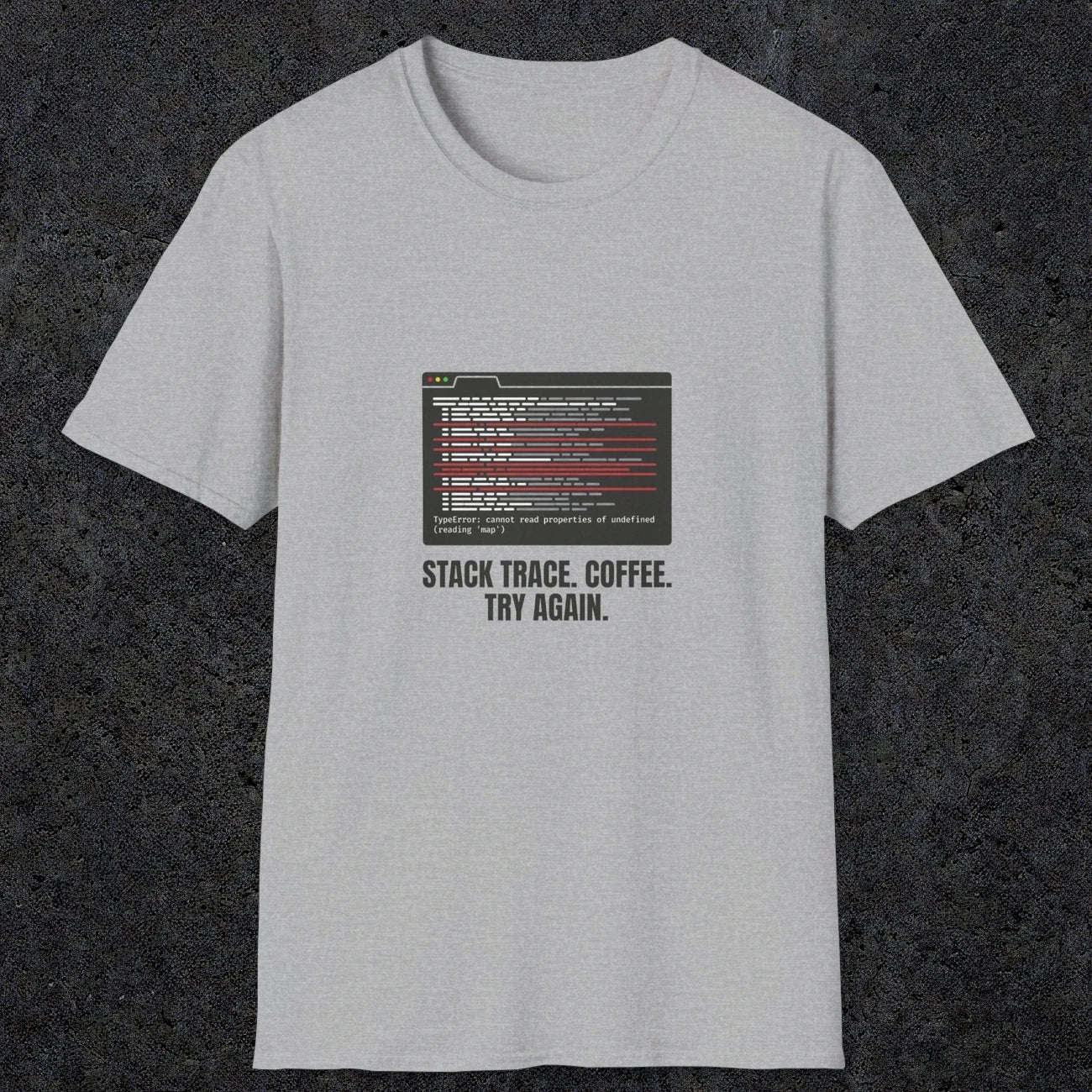 0126 Stack Trace Coffee Try Again | Funny Dad T-Shirt | RustyDad