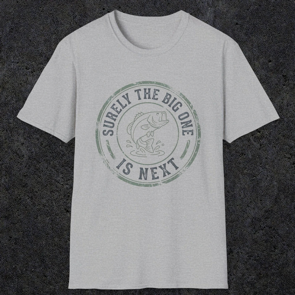 0054 Surely the big one is next | Funny Dad T-Shirt | RustyDad