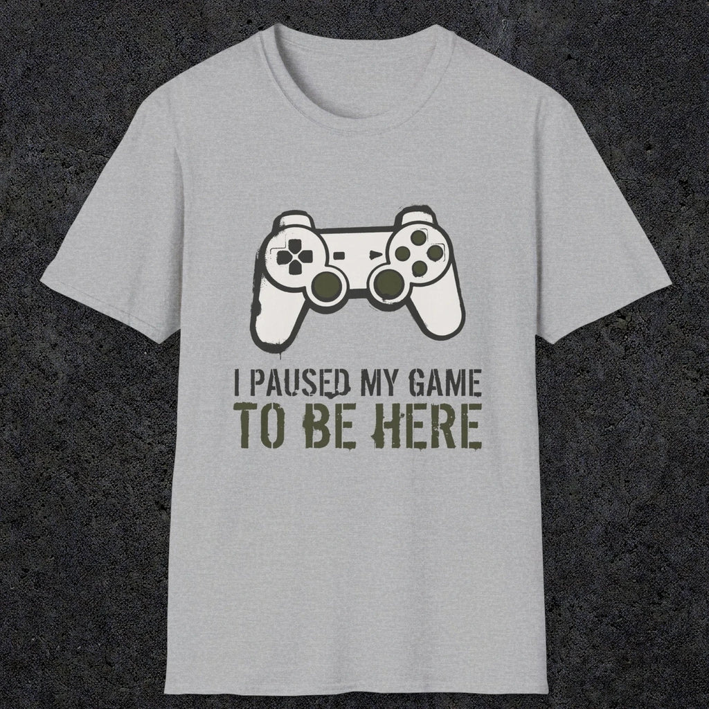 0376 I Paused My Game To Be Here | Funny Dad T-Shirt | RustyDad