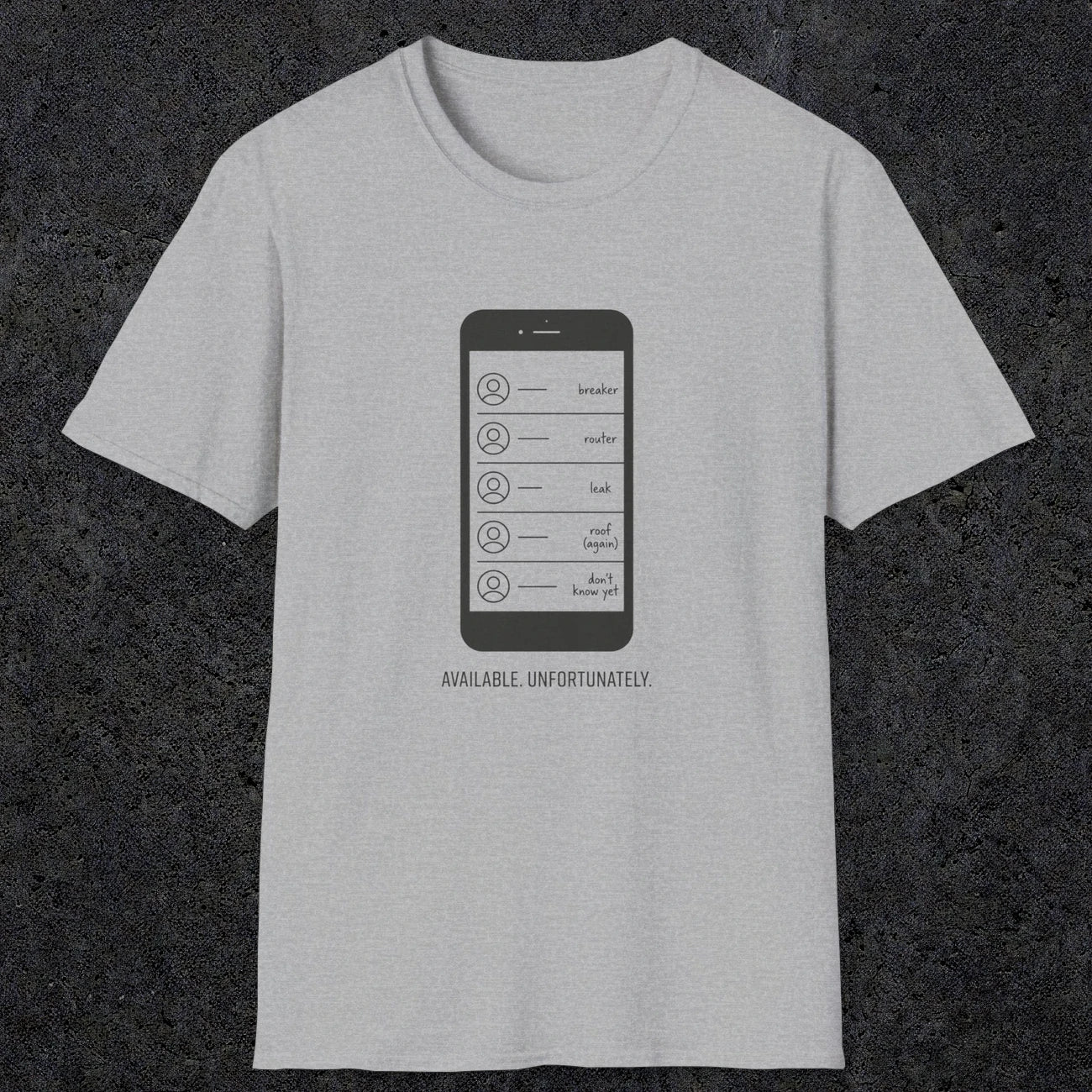 0135 Available Unfortunately | Funny Dad T-Shirt | RustyDad