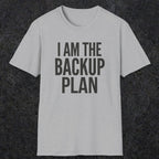 0597 I Am the Backup Plan | Dad T-Shirt | RustyDad