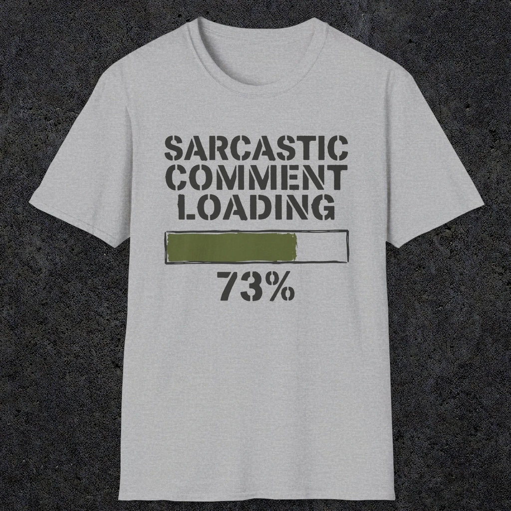 0397 Sarcastic Comment Loading | Funny Dad T-Shirt | RustyDad