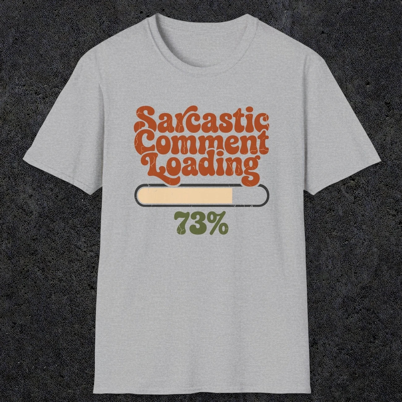 0394 Sarcastic Comment Loading | Funny Dad T-Shirt | RustyDad