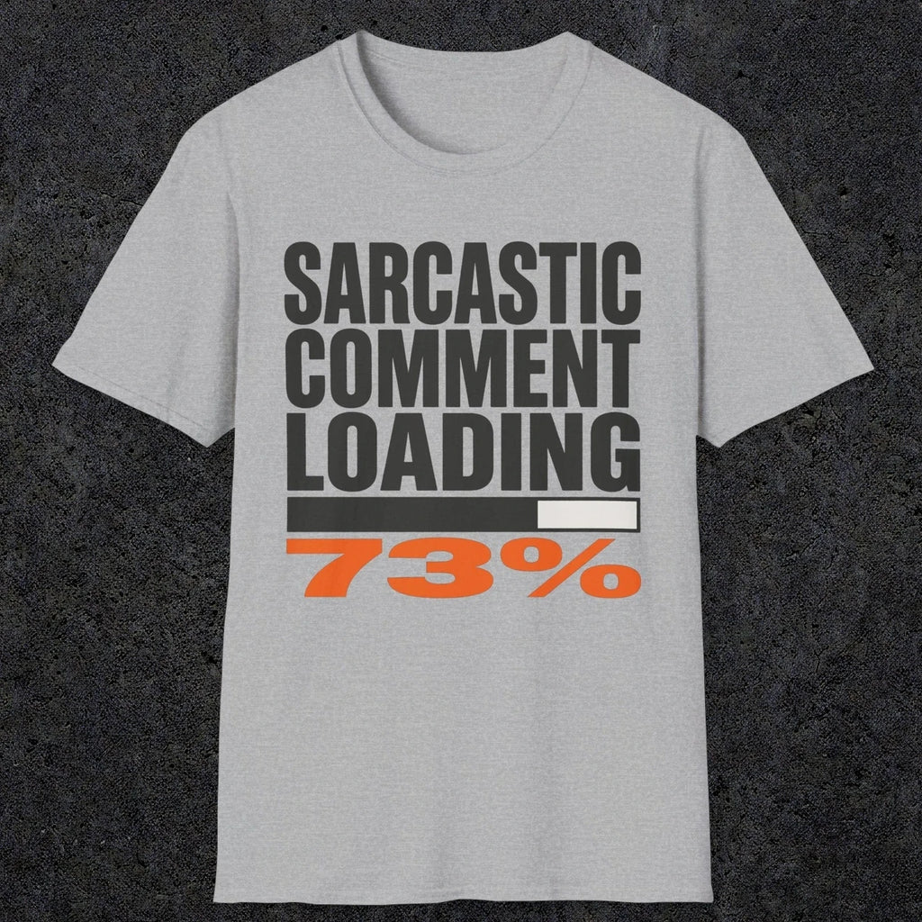 0399 Sarcastic Comment Loading | Funny Dad T-Shirt | RustyDad