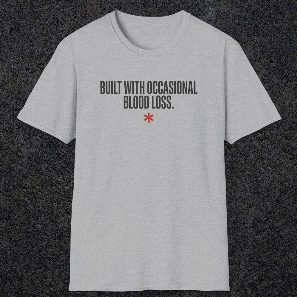 0247 Built With Occasional Blood Loss | Funny Dad T-Shirt | RustyDad