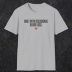 0247 Built With Occasional Blood Loss | Funny Dad T-Shirt | RustyDad