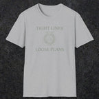 0060 Tight lines loose plans | Funny Dad T-Shirt | RustyDad