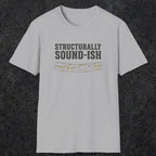 0063 Structurally sound-ish | Funny Dad T-Shirt | RustyDad