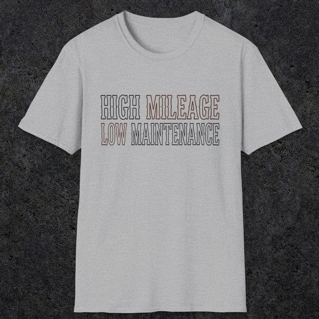 0043 High Mileage Low maintenance | Funny Dad T-Shirt | RustyDad