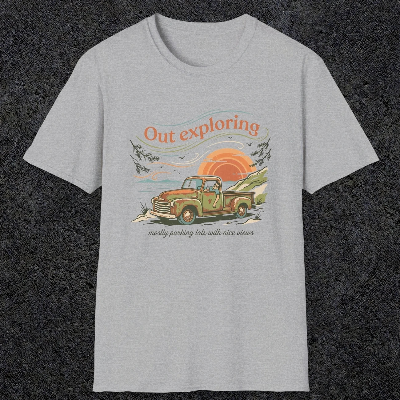 008 Out exploring, mostly parking lots with nice views | Funny Dad T-Shirt | RustyDad