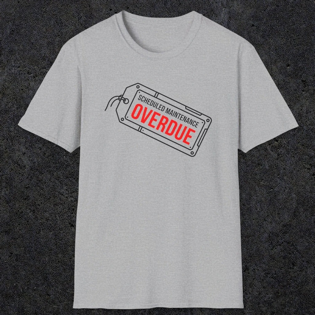 041 Scheduled Maintenance Overdue | Funny Dad T-Shirt | RustyDad