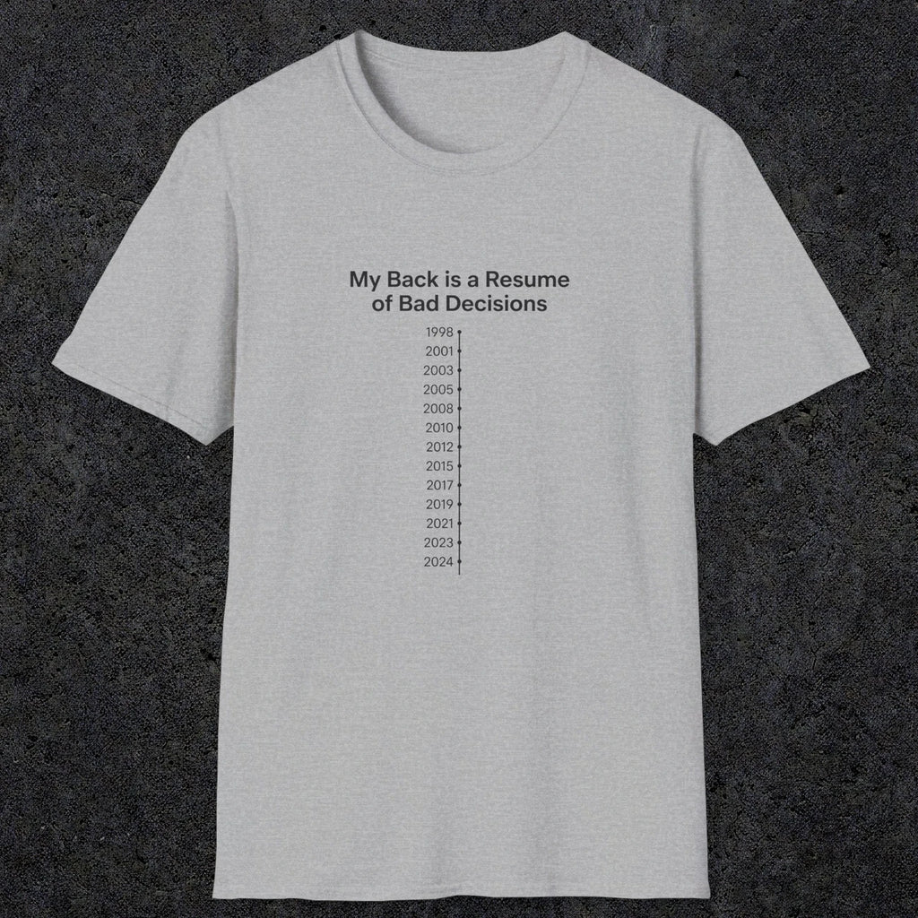 061 My back is a resume of bad decisions | Funny Dad T-Shirt | RustyDad