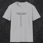 061 My back is a resume of bad decisions | Funny Dad T-Shirt | RustyDad