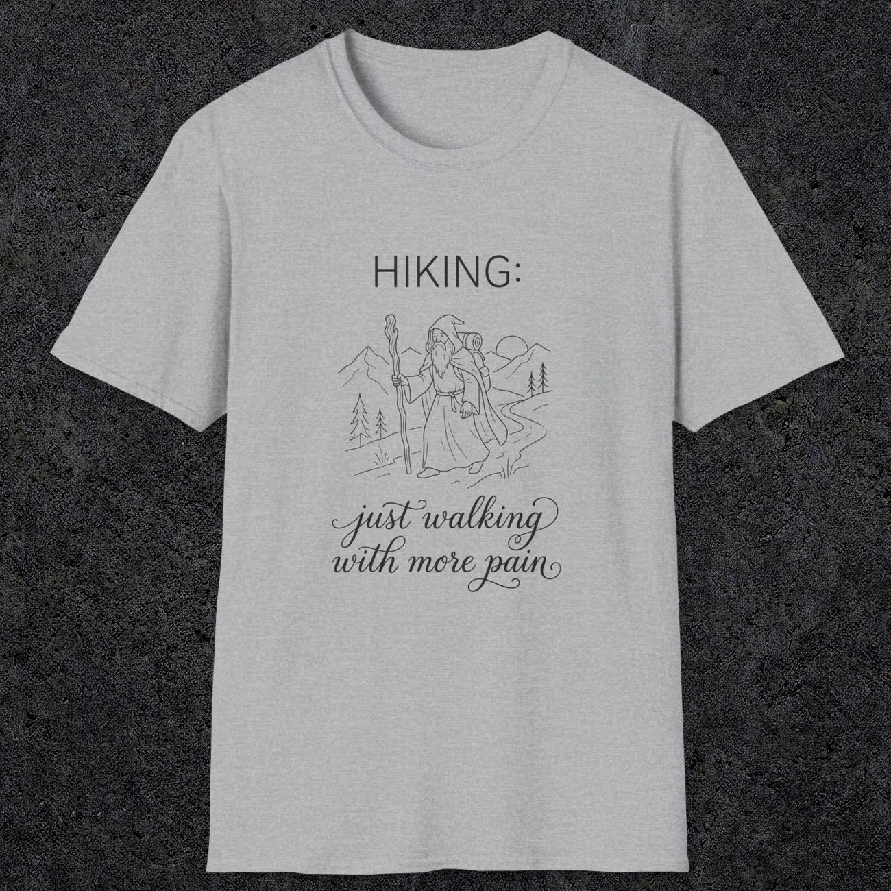 0104 Hiking: just walking with more pain | Funny Dad T-Shirt | RustyDad