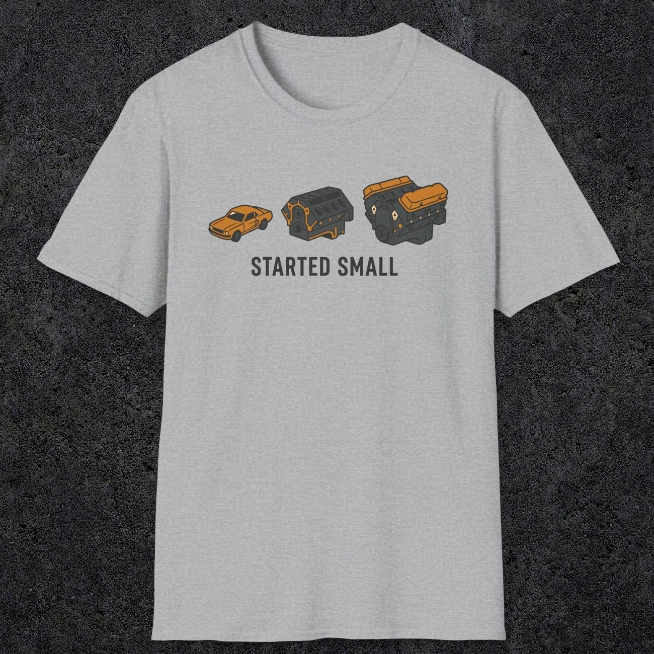 0555 Started Small. | Dad T-Shirt | RustyDad