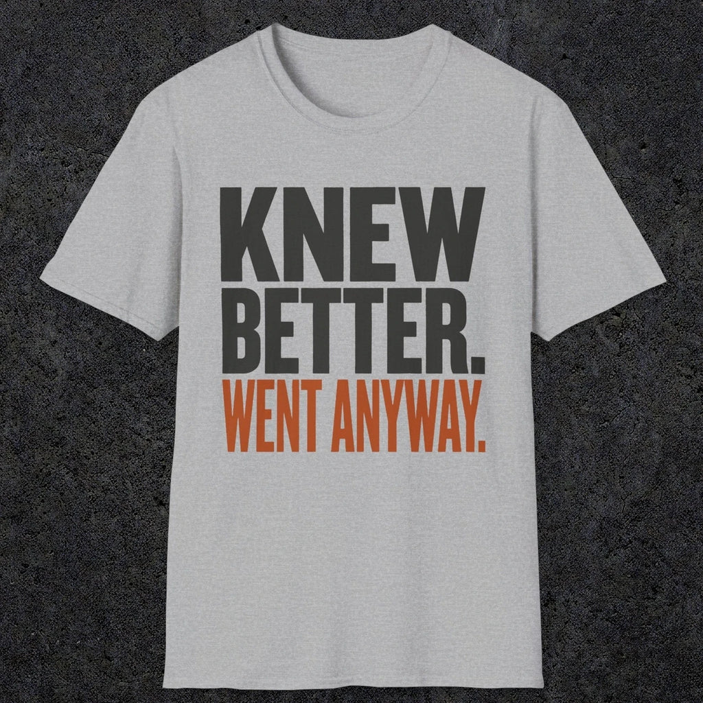 0547 Knew Better. Went Anyway. | Funny Dad T-Shirt | RustyDad