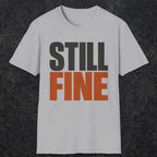 0503 Still Fine | Funny Dad T-Shirt | RustyDad