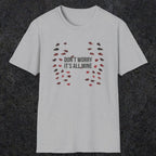 0246 Don't Worry, Its All Mine | Funny Dad T-Shirt | RustyDad