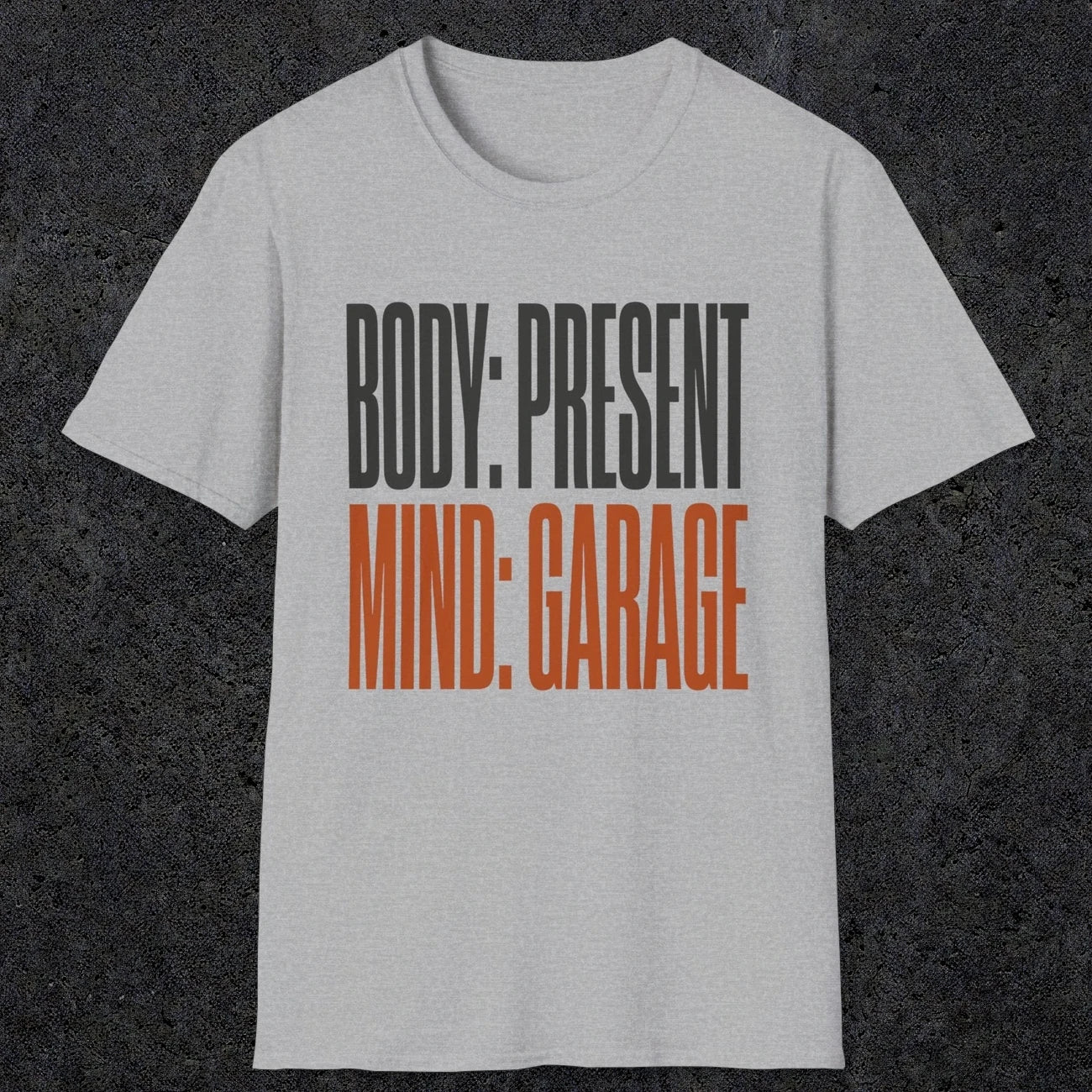 0354 Body Present. Mind Garage | Funny Dad T-Shirt | RustyDad