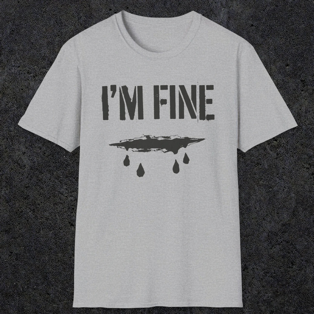 0490 I'M Fine | Funny Dad T-Shirt | RustyDad