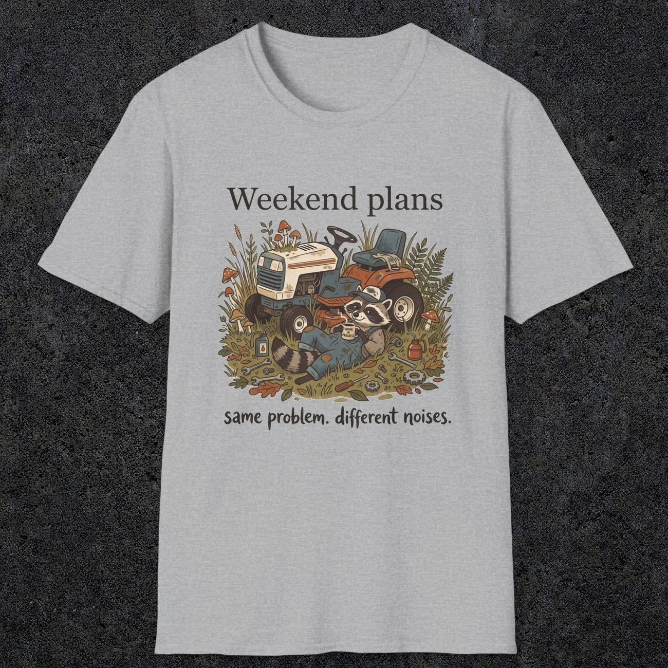 003 Weekend plans, same problems different noises | Funny Dad T-Shirt | RustyDad