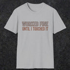 0026 Worked fine until i touched it | Funny Dad T-Shirt | RustyDad