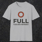 0334 Full, Please Queue Your Request | Funny Dad T-Shirt | RustyDad