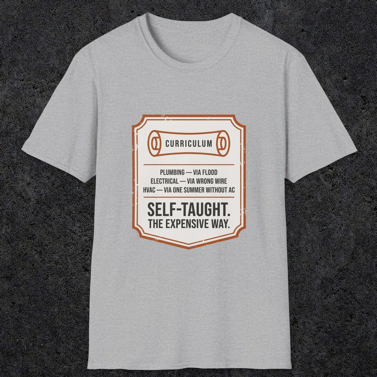 0152 Plumbing Electrical Hvac Self-Taught The Expensive Way | Funny Dad T-Shirt | RustyDad
