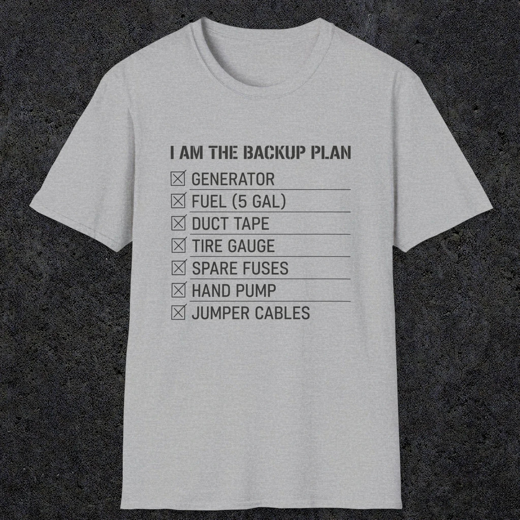 0094 I Am The Backup Plan | Funny Dad T-Shirt | RustyDad