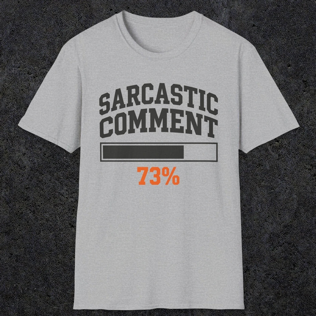 0398 Sarcastic Comment Loading | Funny Dad T-Shirt | RustyDad