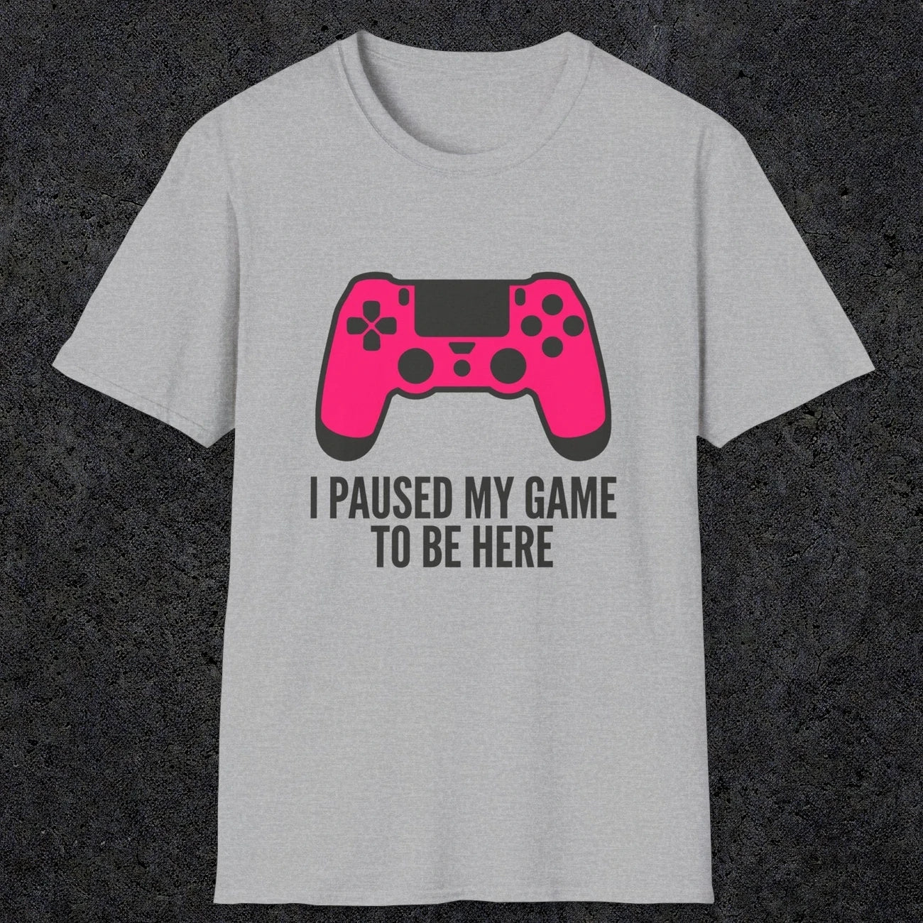 0372 I Paused My Game To Be Here | Funny Dad T-Shirt | RustyDad
