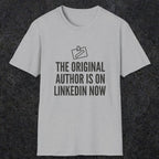 0127 The Original Author Is On Linkedin Now | Funny Dad T-Shirt | RustyDad