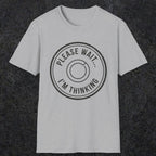 0362 Please Wait ... Im Thinking | Funny Dad T-Shirt | RustyDad