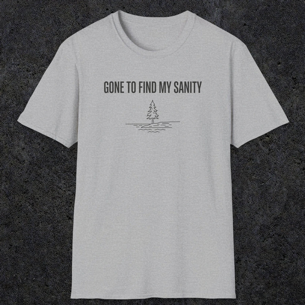 0671 Gone To Find My Sanity | Funny Dad T-Shirt | RustyDad