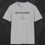 0671 Gone To Find My Sanity | Funny Dad T-Shirt | RustyDad